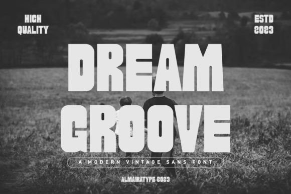 Dream Groove: A Vintage Display Font That Sets the Tone