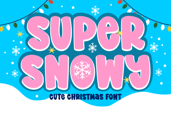 Super Snowy: A Christmas Typeface That Feels Like First Snow
