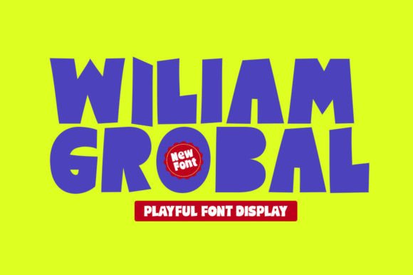 Wiliam Grobal: A Playful Display Font That Pops on the Web